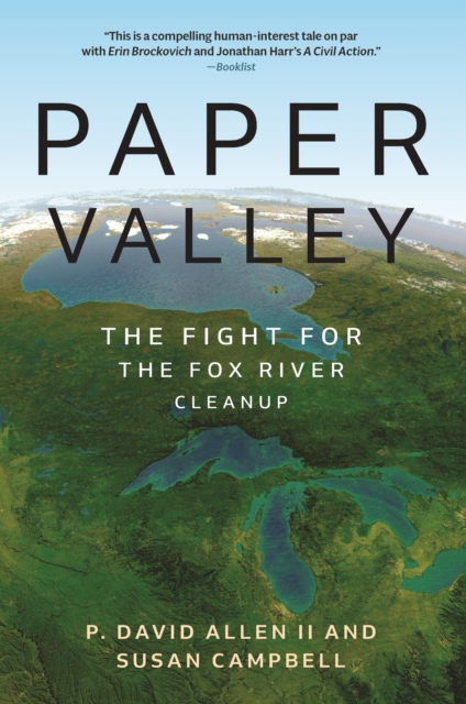 Paper Valley : The Fight for the Fox River Cleanup, EPUB eBook
