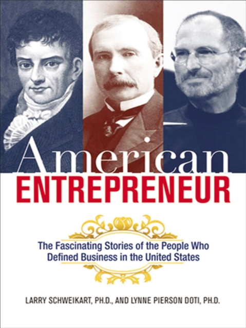 American Entrepreneur : The Fascinating Stories of the People Who Defined Business in the United States, EPUB eBook