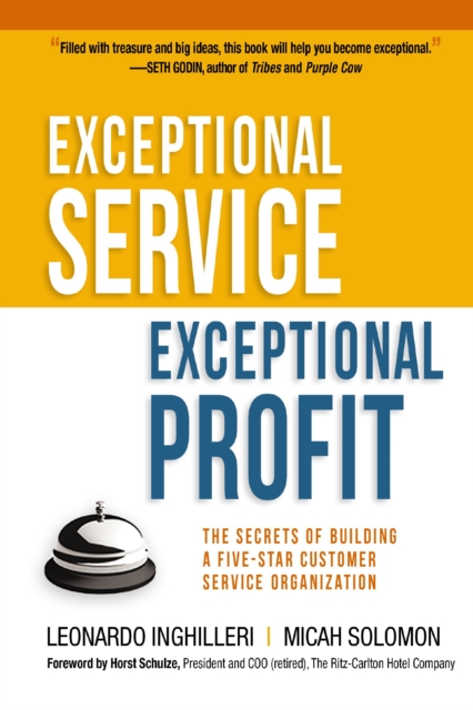 Exceptional Service, Exceptional Profit : The Secrets of Building a Five-Star Customer Service Organization, EPUB eBook