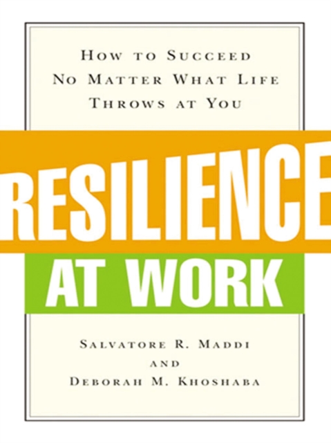 Resilience at Work : How to Succeed No Matter What Life Throws at You, EPUB eBook