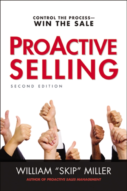 ProActive Selling : Control the Process--Win the Sale, EPUB eBook