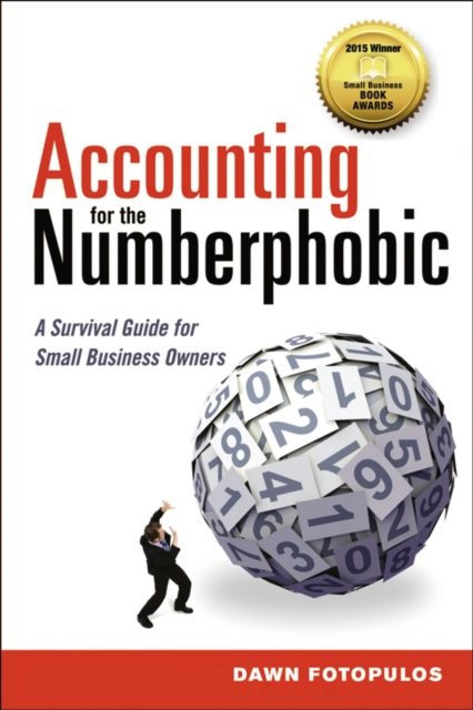 Accounting for the Numberphobic : A Survival Guide for Small Business Owners, EPUB eBook
