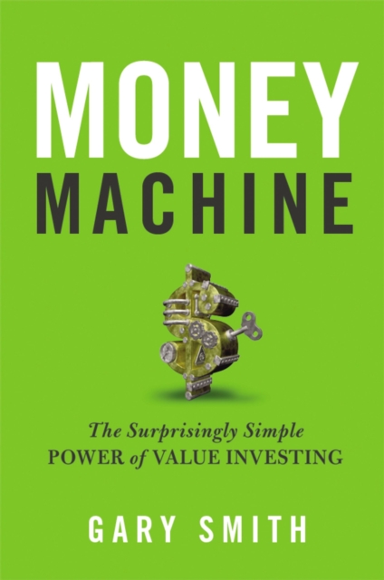 Money Machine : The Surprisingly Simple Power of Value Investing, EPUB eBook