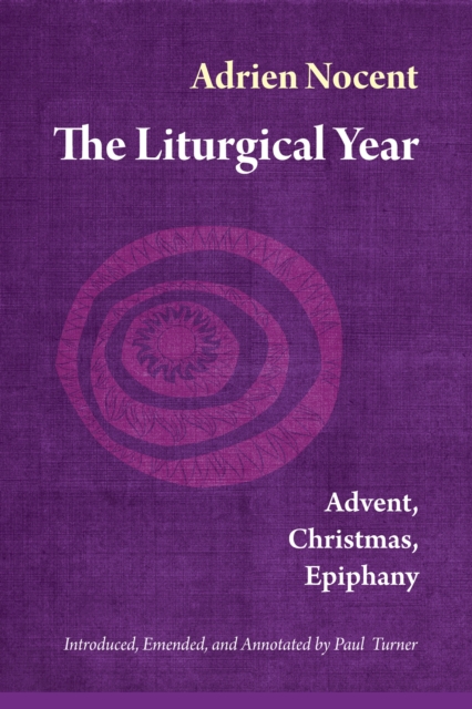 The Liturgical Year : Advent, Christmas, Epiphany (vol. 1), EPUB eBook
