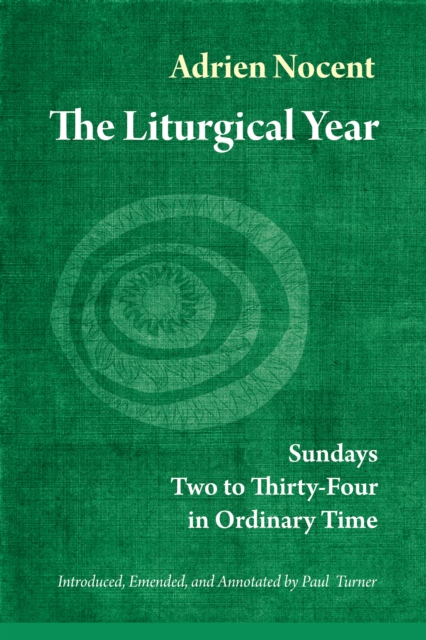The Liturgical Year : Sundays Two to Thirty-Four in Ordinary Time (vol. 3), EPUB eBook