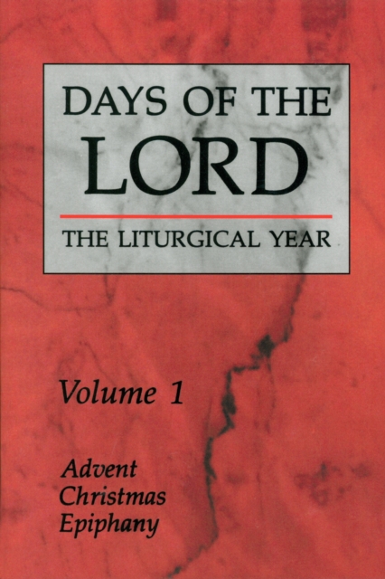 Days of the Lord: Volume 1 : Advent, Christmas, Epiphany, EPUB eBook