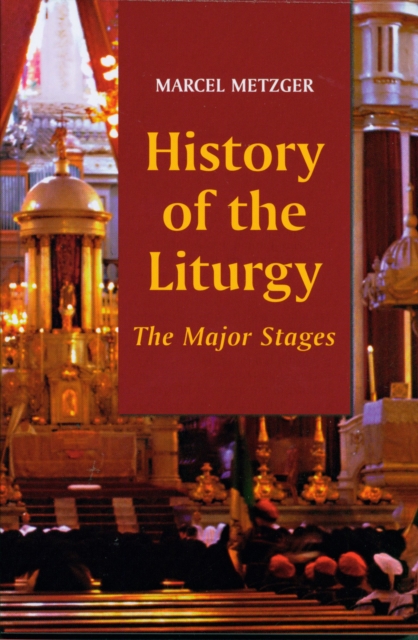 History of the Liturgy : The Major Stages, EPUB eBook