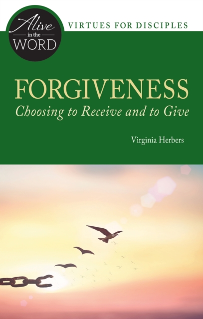 Forgiveness, Choosing to Receive and to Give, EPUB eBook