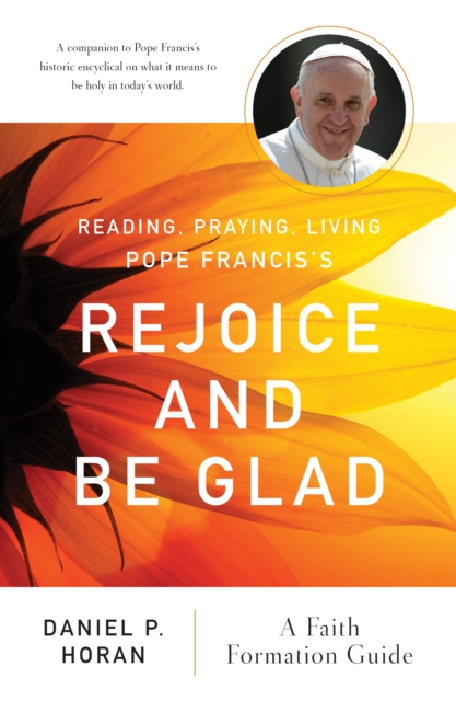 Reading, Praying, Living Pope Francis's Rejoice and Be Glad : A Faith Formation Guide, EPUB eBook
