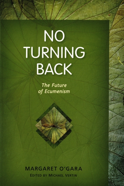 No Turning Back : The Future of Ecumenism, EPUB eBook