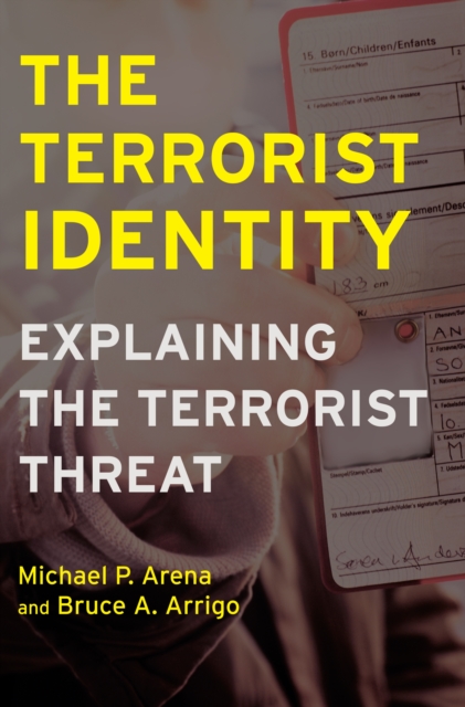 The Terrorist Identity : Explaining the Terrorist Threat, EPUB eBook