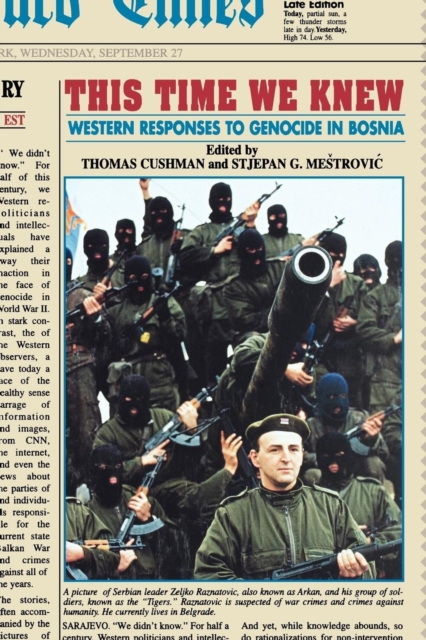 This Time We Knew : Western Responses to Genocide in Bosnia, PDF eBook
