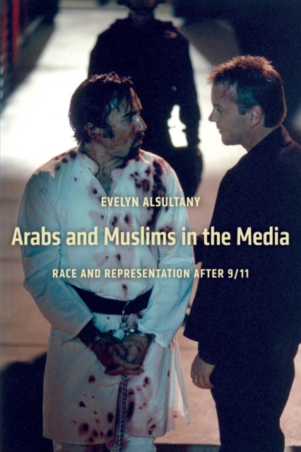 Arabs and Muslims in the Media : Race and Representation after 9/11, EPUB eBook