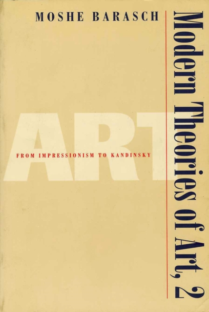 Modern Theories of Art 2 : From Impressionism to Kandinsky, EPUB eBook