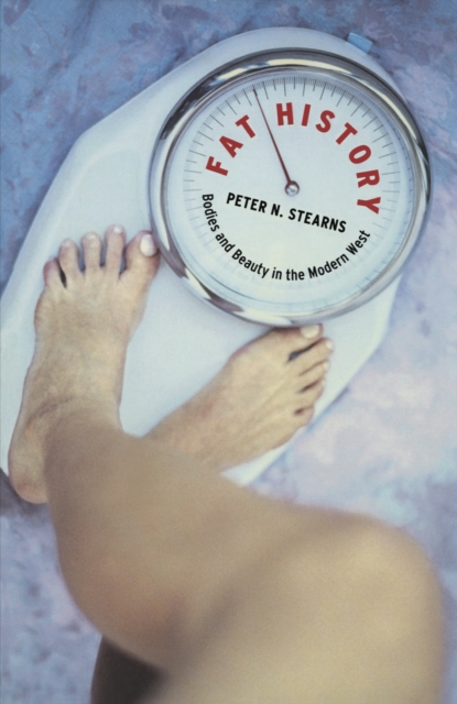 Fat History : Bodies and Beauty in the Modern West, EPUB eBook