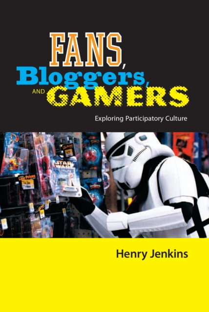 Fans, Bloggers, and Gamers : Exploring Participatory Culture, EPUB eBook