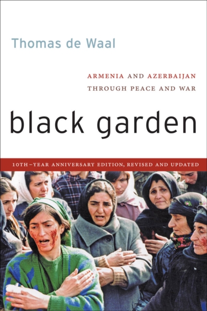Black Garden : Armenia and Azerbaijan through Peace and War, Paperback / softback Book