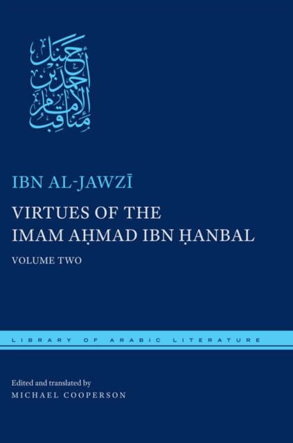 Virtues of the Imam Ahmad ibn Hanbal : Volume Two, EPUB eBook