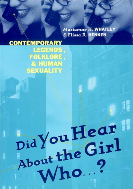 Did You Hear About The Girl Who . . . ? : Contemporary Legends, Folklore, and Human Sexuality, EPUB eBook