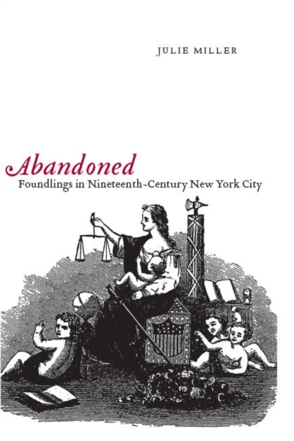 Abandoned : Foundlings in Nineteenth-Century New York City, EPUB eBook