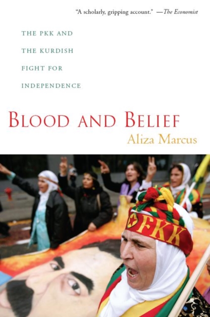 Blood and Belief : The PKK and the Kurdish Fight for Independence, Paperback / softback Book