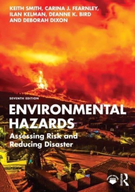 Environmental Hazards : Assessing Risk and Reducing Disaster, Paperback / softback Book