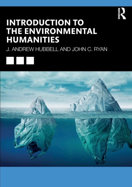 Introduction to the Environmental Humanities, Paperback / softback Book