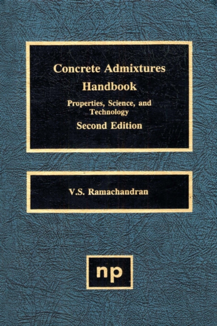 Concrete Admixtures Handbook, 2nd Ed. : Properties, Science and Technology, PDF eBook