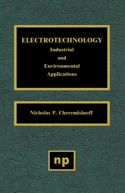 Electrotechnology : Industrial and Environmental Applications, PDF eBook