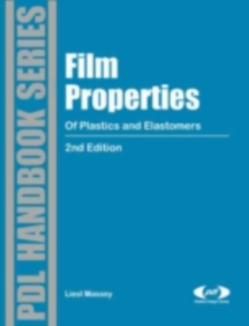 Film Properties of Plastics and Elastomers, 2nd Edition, PDF eBook