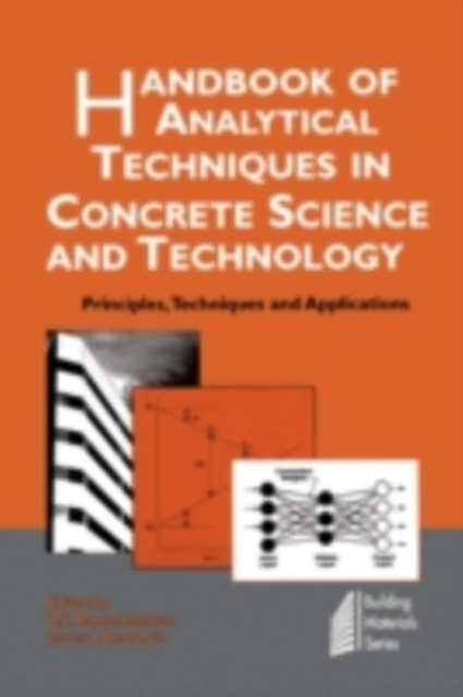 Handbook of Analytical Techniques in Concrete Science and Technology : Principles, Techniques and Applications, PDF eBook