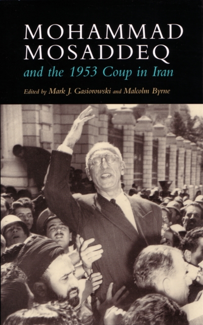 Mohammad Mosaddeq and the 1953 Coup in Iran, EPUB eBook