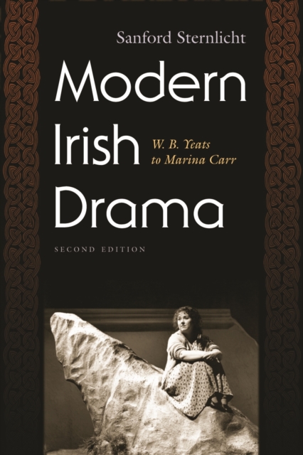 Modern Irish Drama : W. B. Yeats to Marina Carr, Second Edition, PDF eBook