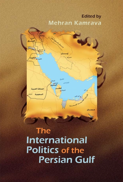 The International Politics of the Persian Gulf, PDF eBook