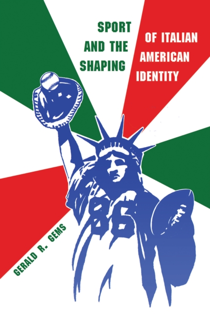 Sport and the Shaping of Italian-American Identity, EPUB eBook