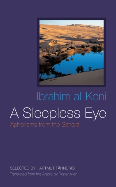 A Sleepless Eye : Aphorisms from the Sahara, PDF eBook