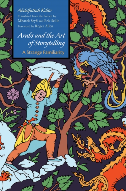 Arabs and the Art of Storytelling : A Strange Familiarity, EPUB eBook