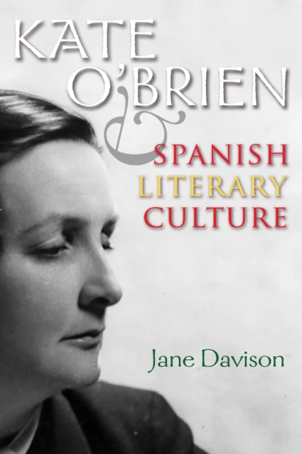 Kate O'Brien and Spanish Literary Culture, EPUB eBook