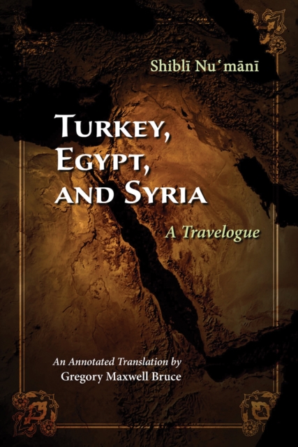 Turkey, Egypt, and Syria : A Travelogue, EPUB eBook