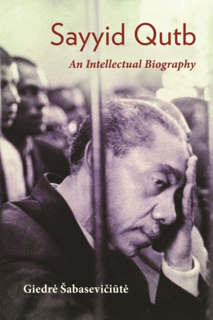 Sayyid Qutb : An Intellectual Biography, EPUB eBook