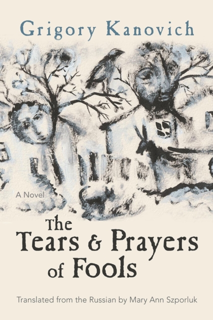 The Tears and Prayers of Fools : A Novel, EPUB eBook