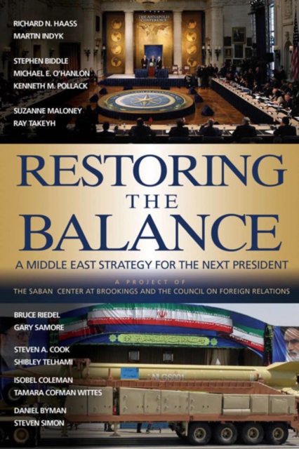 Restoring the Balance : A Middle East Strategy for the Next President, PDF eBook