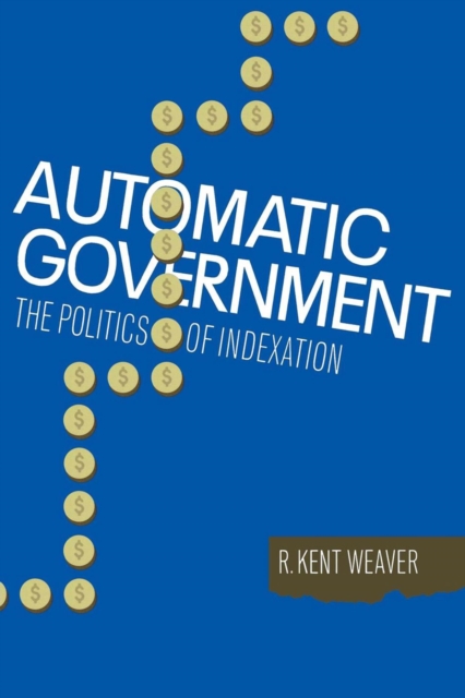 Automatic Government : The Politics of Indexation, PDF eBook