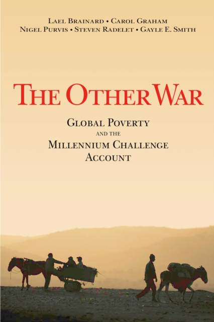Other War : Global Poverty and the Millennium Challenge Account, PDF eBook