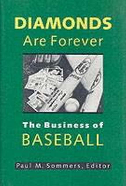 Diamonds Are Forever : The Business of Baseball, EPUB eBook