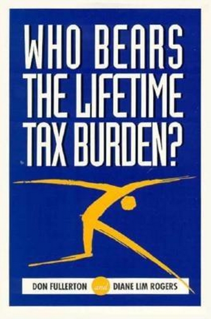 Who Bears the Lifetime Tax Burden?, EPUB eBook
