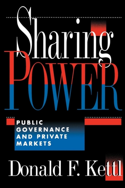 Sharing Power : Public Governance and Private Markets, EPUB eBook