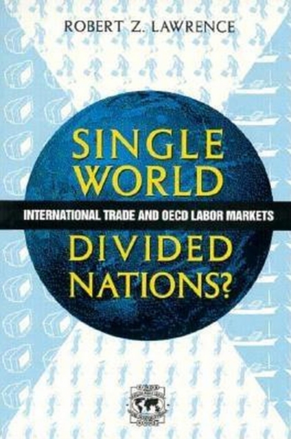 Single World, Divided Nations? : International Trade and the OECD Labor Markets, EPUB eBook
