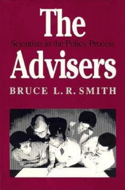 The Advisers : Scientists in the Policy Process, PDF eBook