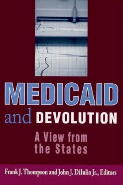 Medicaid and Devolution : A View from the States, PDF eBook